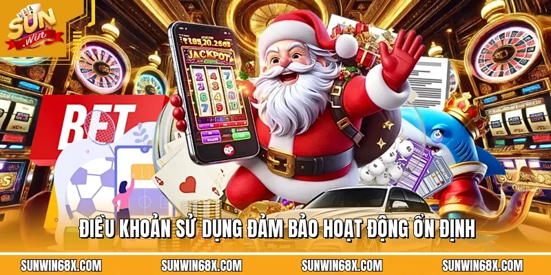 Điều Khoản Sử Dụng 1 Sunwin Điều khoản sử dụng đảm bảo hoạt động ổn định
