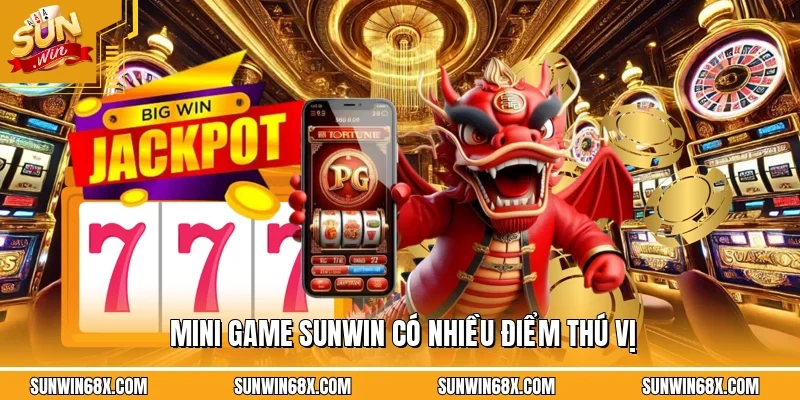 Mini game SUNWIN có nhiều điểm thú vị