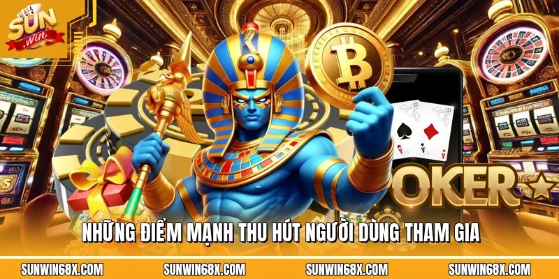 Giới Thiệu SUNWIN 3 Sunwin Những điểm mạnh thu hút người dùng tham gia
