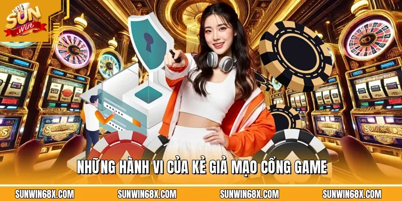 Cảnh Báo Giả Mạo SUNWIN Cách Nhận Biết Để Tránh Rủi RoV 11 Sunwin Những hành vi của kẻ giả mạo cổng game